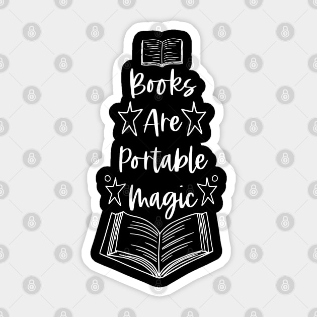 Books Are Portable Magic - White - Reader Quotes Sticker by Millusti